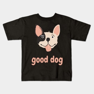 good dog Kids T-Shirt